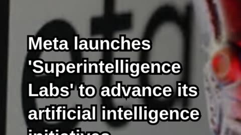 Meta Deepens AI Push with 'Superintelligence' Lab