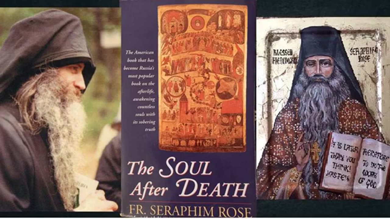 1. Fr. Seraphim Rose - The Soul after Death - Preface&Chapter 1