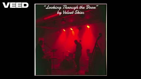 “Looking Through the Door” Performed by Velvet Skies