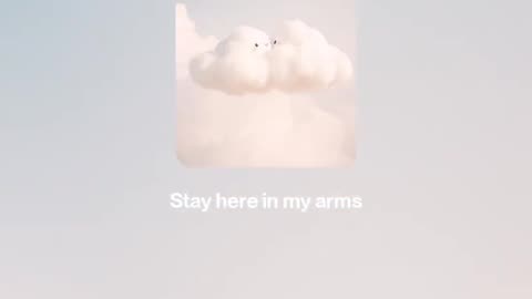 Stay here in my arms 🫶