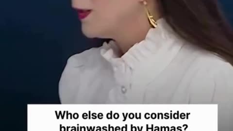 "Brainwashed by Hamas"