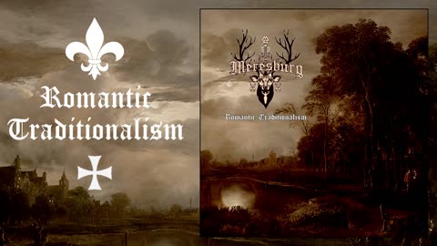 Meresburg - Romantic Traditionalism ( Single )