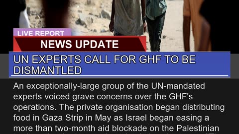 UN Experts Call for Ghf to Be Dismantled