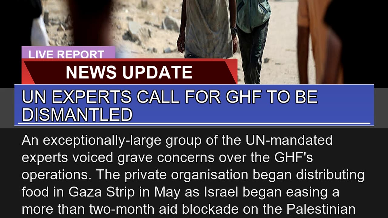 UN Experts Call for Ghf to Be Dismantled