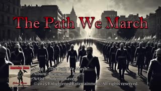 "The Path We March" | Solemn Raven