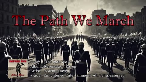 "The Path We March" | Solemn Raven