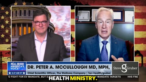 Steve Gruber: Dr. McCullough Has Issued an Indictment of the Entire COVID-19 Vaccine Campaign