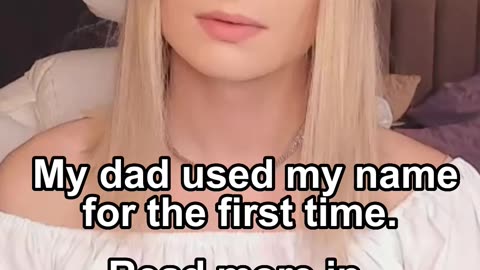 ❝ My dad used my name for the first time. ❞