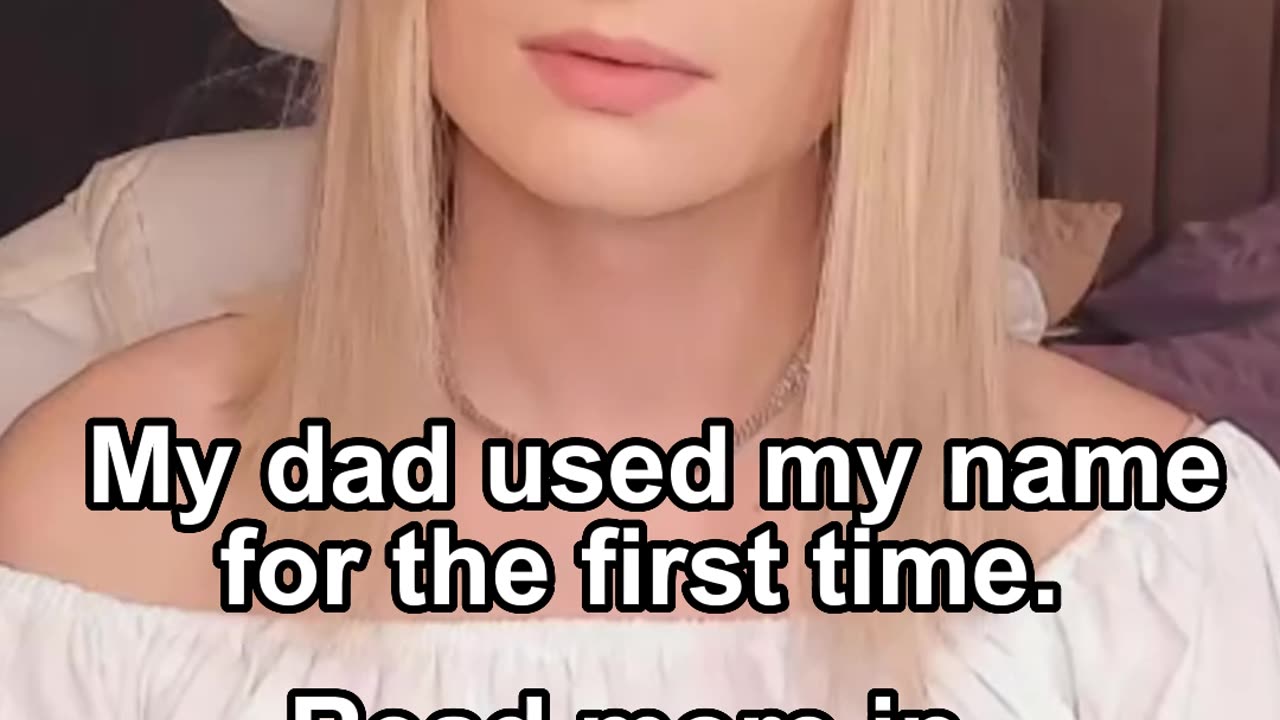 ❝ My dad used my name for the first time. ❞