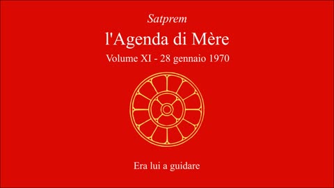 Satprem - l'Agenda di Mère - V11 - 1970-01-28 - Era lui a guidare