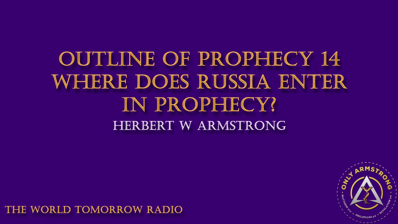 The World Tomorrow Radio- Outline of Prophecy 14