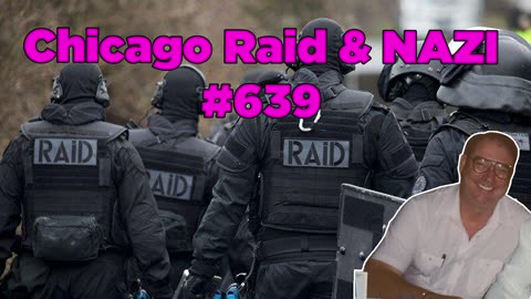 Chicago Raid & NAZI #639 - Bill Cooper