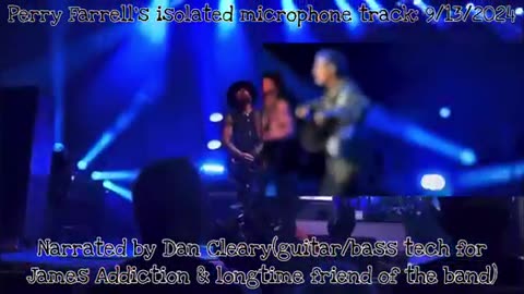 Perry Farrell’s isolated vocals during Jane’s Addiction fight