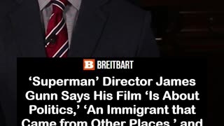 Superman Movie ‘Is About Politics’ Says Director James Gunn