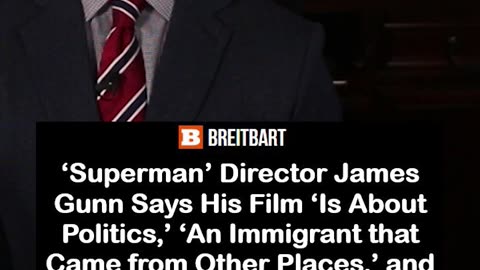 Superman Movie ‘Is About Politics’ Says Director James Gunn