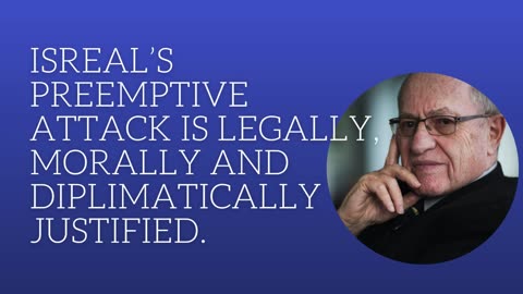 Israel's preemptive attack is legally, morally and diplomatically justified.