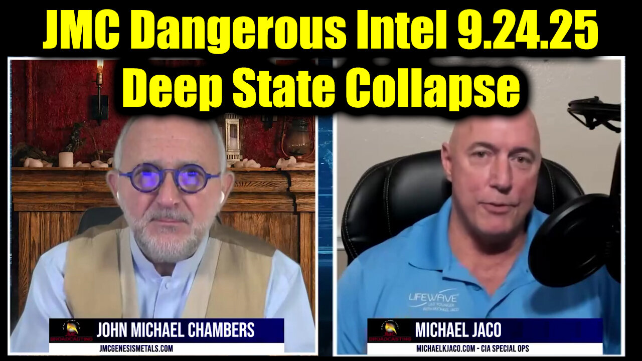 Michael Jaco & JMC Dangerous Intel 9.24.25: Deep State Collapse - They Have No Idea What They Started
