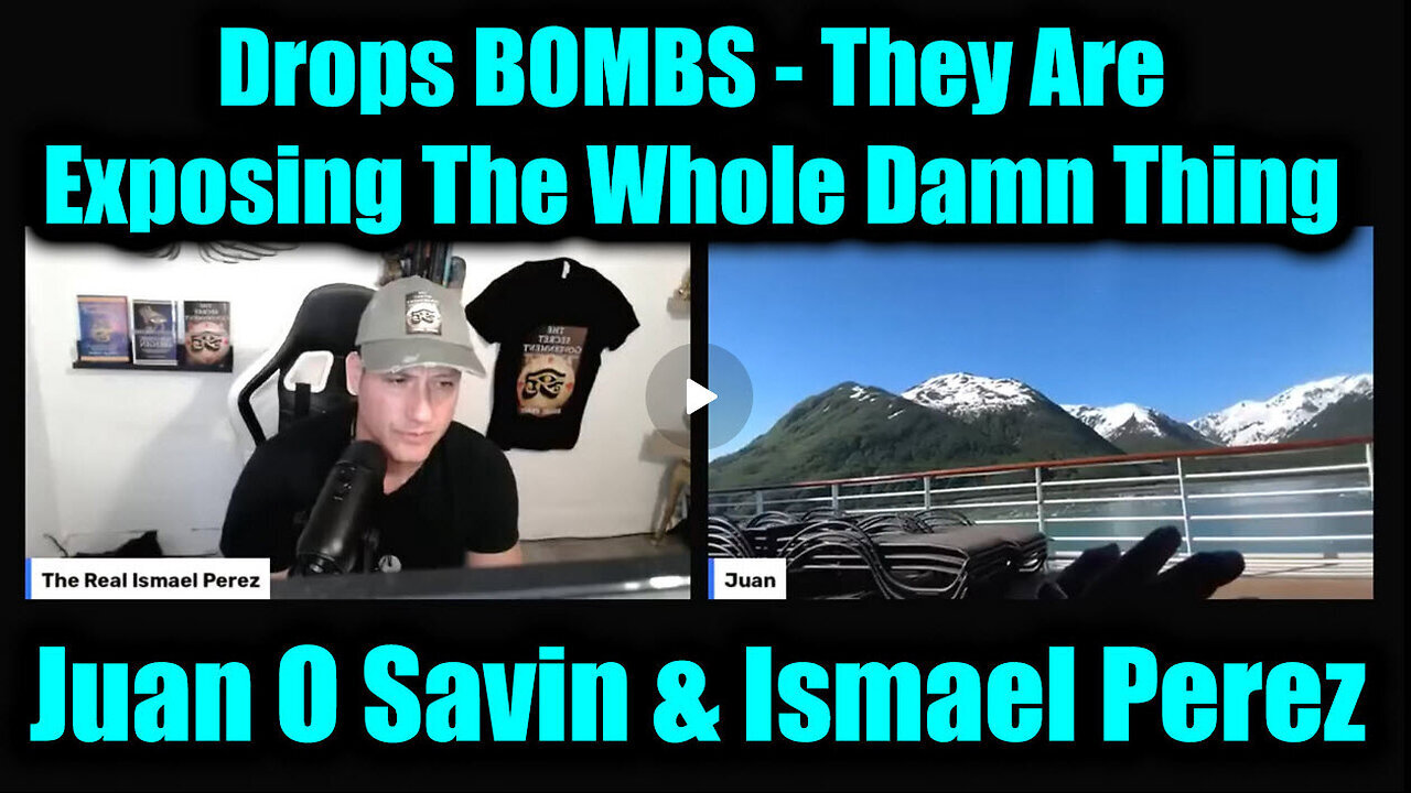 Juan O Savin & Ismael Perez- They Are Exposing The Whole Damn Thing. 7-20-25