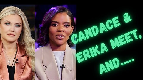 CANDACE OWENS & ERIKA KIRK HAVE A MEETING, AND?? WHERE IS IT?