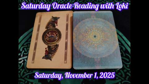 Saturday Oracle Reading with Loki: Saturday, November 1, 2025