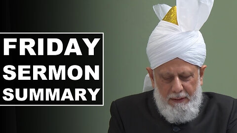 Huzoor's Friday Sermon Summary | 19 Sept 2025