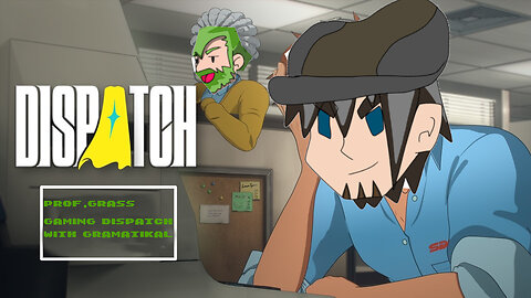 Prof.Grass Gaming: Dispatch With Gramatikal