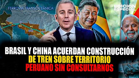 #EnVivo Brasil y China acuerdan construcción de tren sobre territorio peruano sin consultarnos