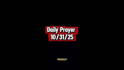 Daily Prayer 🙏 | 10/31/25 #MorningPrayer #MorningRoutine #DailyPrayer #DailyBlessing #Sobriety