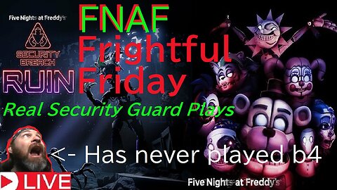 Freaky Frightful Friday Live #7 FNAF security breach (horror game livestream)