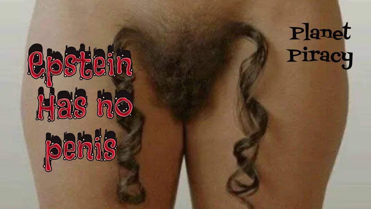 Planet Piracy 186: Epstein has no penis