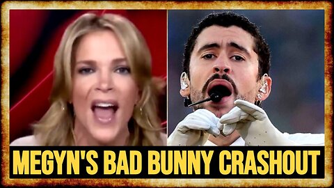 Megyn Kelly Has EPIC MELTDOWN Over Bad Bunny Halftime Show