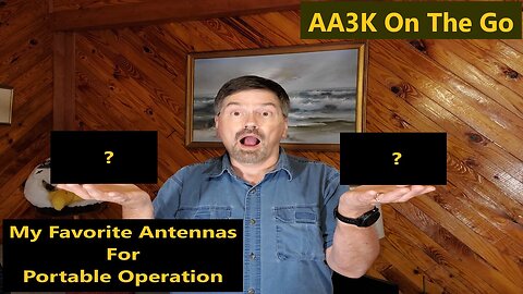My Favorite Antennas for Portable HF Amateur Radio - They Just Work!
