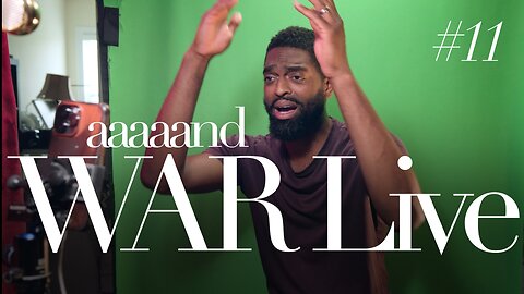 11 – aaand WAR Live