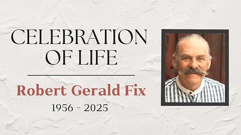 Bob Fix's Celebration of Life