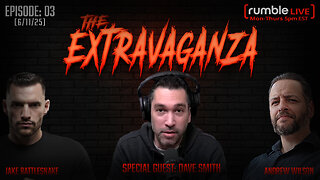 The Extravaganza! with special guest: Dave Smith (6/11/25)