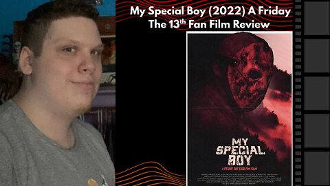 My Special Boy (2022) - A Friday The 13th Fan Film Review