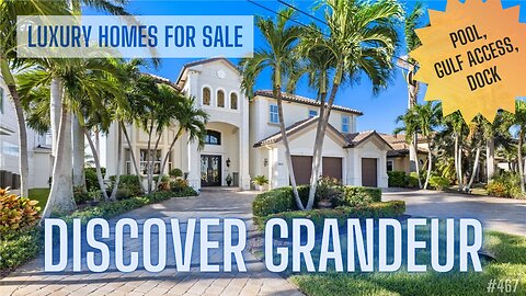 DISCOVER GRANDEUR! WATERFRONT HOME with POOL | Cape Coral Homes | Luxury Homes For Sale in SWFL