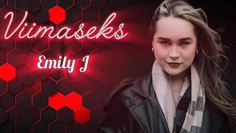 Emily J - Viimaseks | Official Music Video