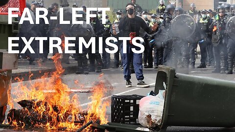 “Far-Left Extremism” – The Media Finally Say It!