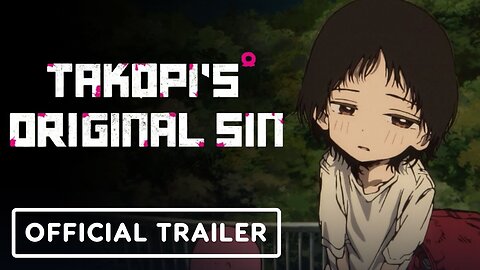 Takopi's Original Sin - Official Trailer (English Subtitles)