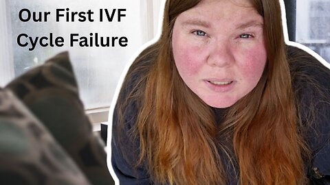 IVF First Cycle... Fail | What Happened? | IVF Update
