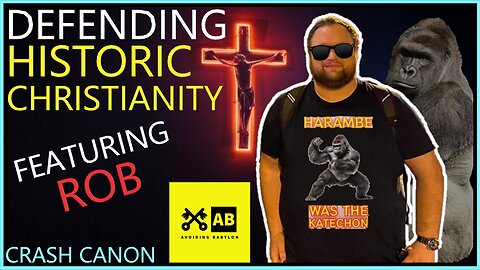TRUE CATHOLIC HISTORY, WITH ROB FROM AVOIDING BABYLON | Crash Canon Podcast Ep. 029
