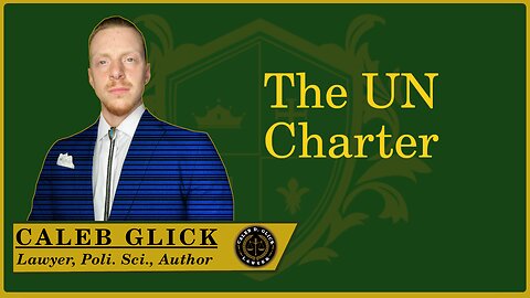 🟢 The UN Charter - Globalism isn't coming, It's been here! The Globalists won in 1945! 🟢
