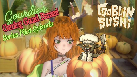 Gourdie's Gaming Gourd Bazaar: Pilot Episode! Goblin Sushi Review!