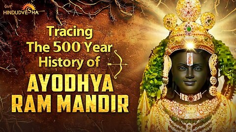 Tracing The 500 Year History of Ayodhya Ram Mandir
