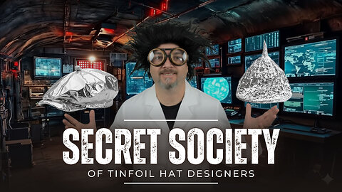 The Secret Society of Tinfoil Hat Designers