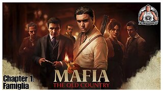 Mafia | The Old Country | Chapter 1 | Famiglia