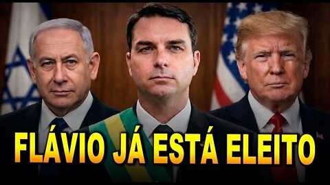 FLÁVIO SERÁ ELEITO COM APÔIO DE TRUMP E NETANYAHO