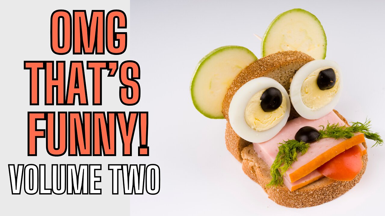OMG THAT'S FUNNY! Volume Two - Start The Weekend Right!