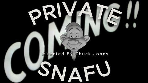 Coming!! Snafu (1943) commentary by Coot & Critter